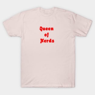 Queen of nerds T-Shirt